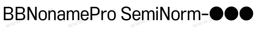 BBNonamePro SemiNorm字体转换
